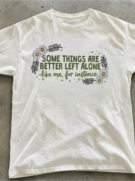 Gildan Other - White Graphic Tee - "Some Things Are Better Left Alone" floral